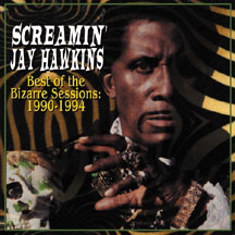 Screamin' Jay Hawkins Best Of Bizarre Sessions