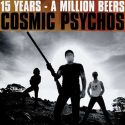 Cosmic Psychos - 15 Years...